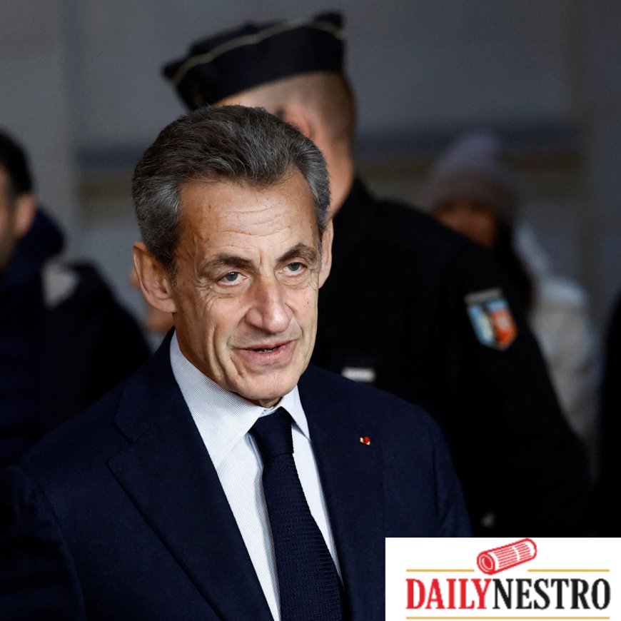 Former French President Nicolas Sarkozy Begins Prison Sentence Amid Legal Battle