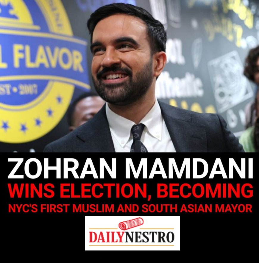 Zohran Mamdani Makes History as New York City’s New Mayor