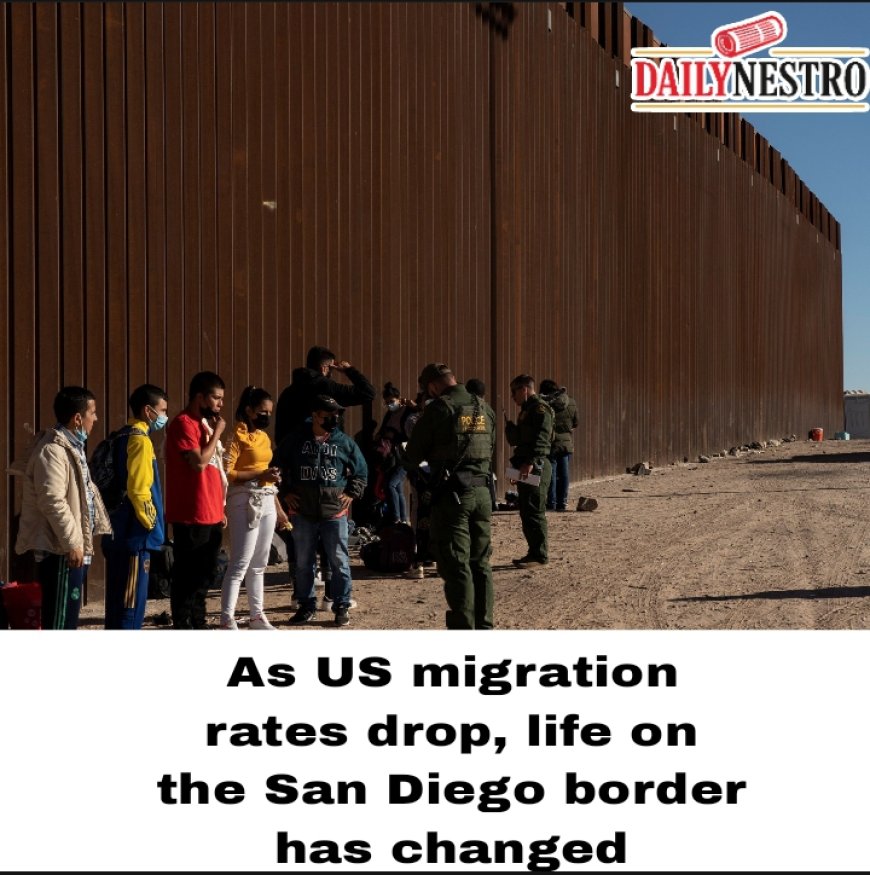 As US migration rates drop, life on the San Diego border has changed